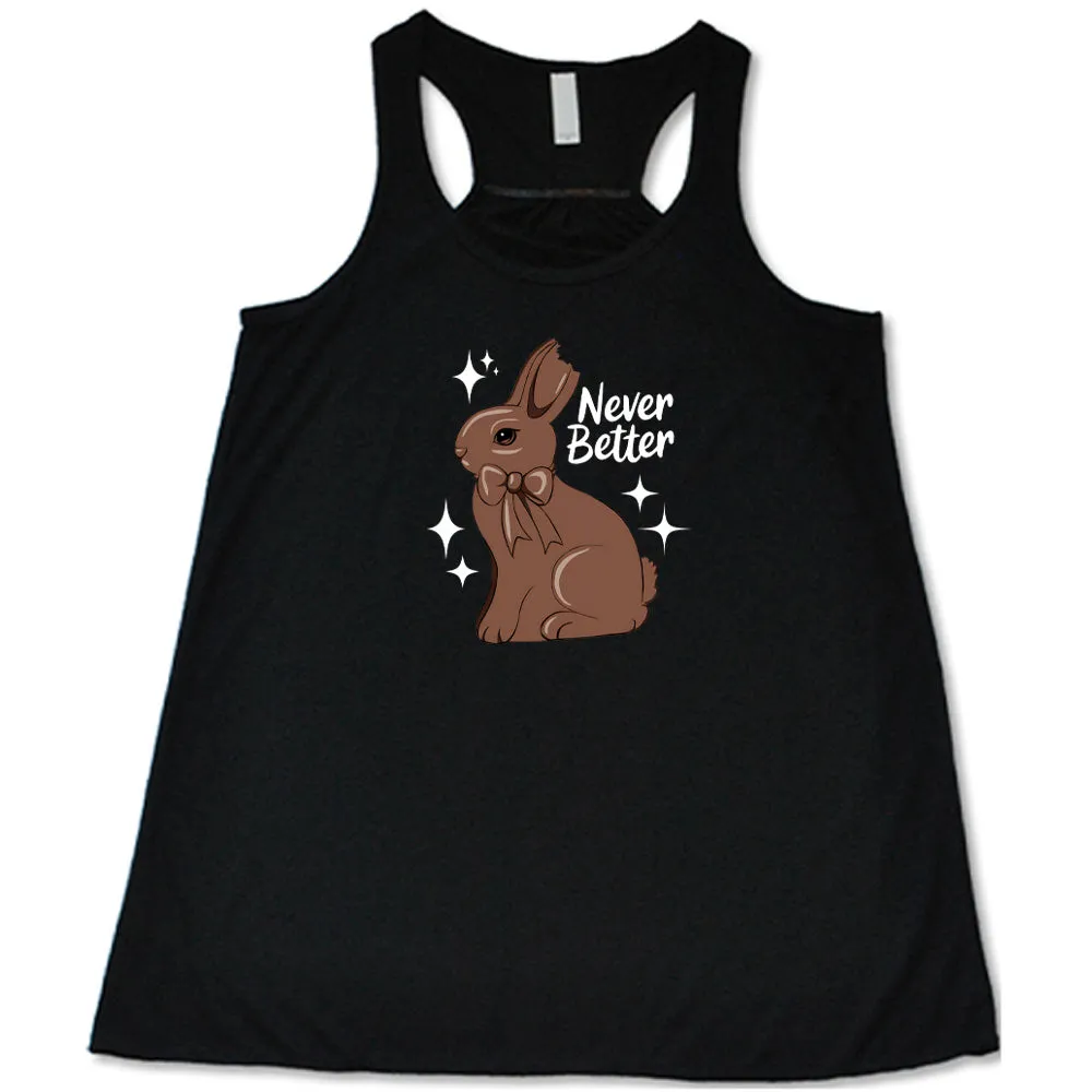 Never Better Bunny Shirt