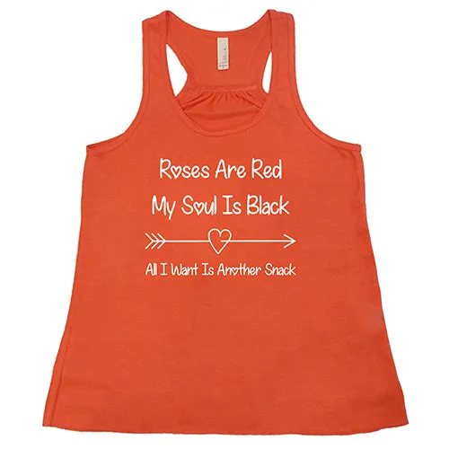 Roses Are Red My Soul Is Black All I Want Is Another Snack Shirt