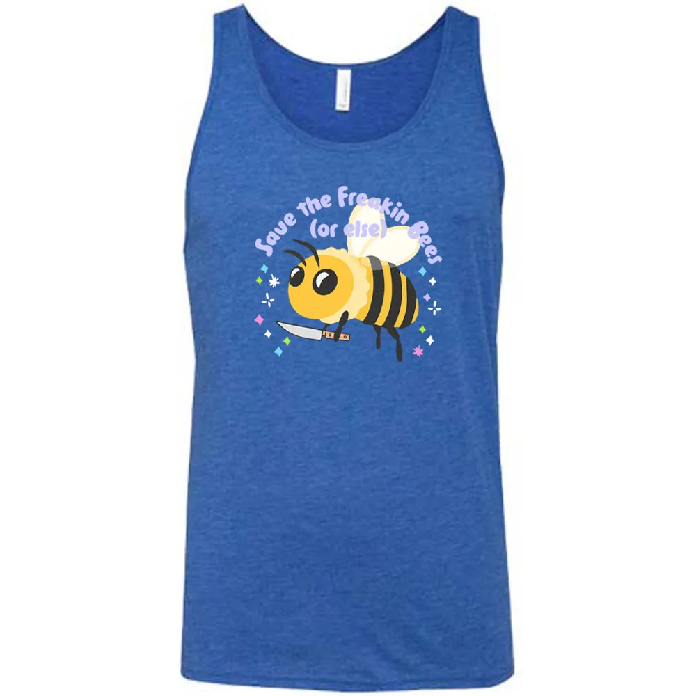 Save The Freakin Bees Or Else Shirt Unisex