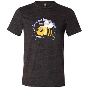 Save The Freakin Bees Or Else Shirt Unisex