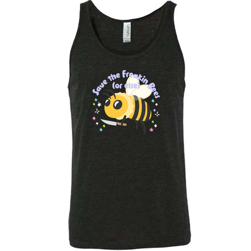 Save The Freakin Bees Or Else Shirt Unisex