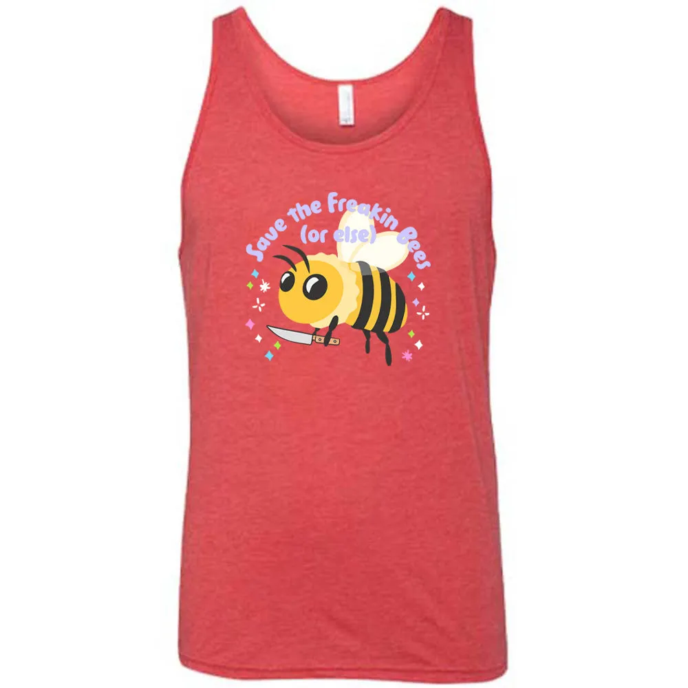 Save The Freakin Bees Or Else Shirt Unisex