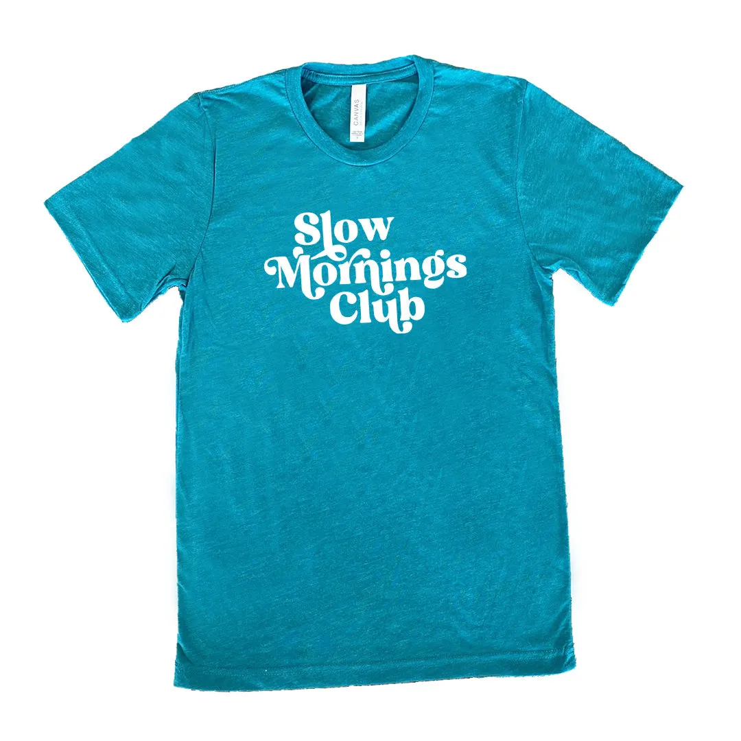 Slow Mornings Club Shirt Unisex
