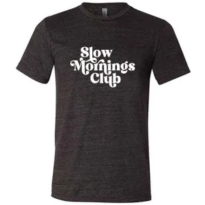 Slow Mornings Club Shirt Unisex