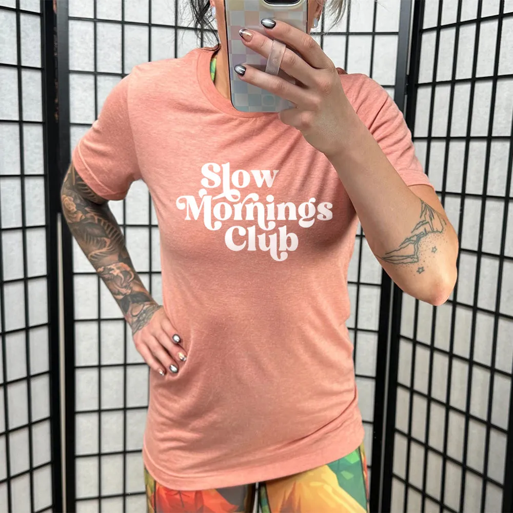Slow Mornings Club Shirt Unisex