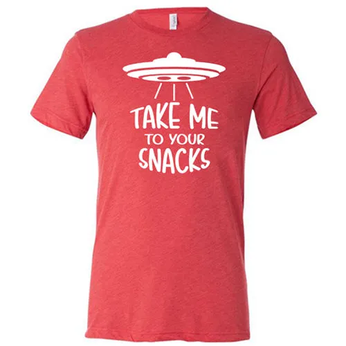 Take Me To Your Snacks Shirt Unisex