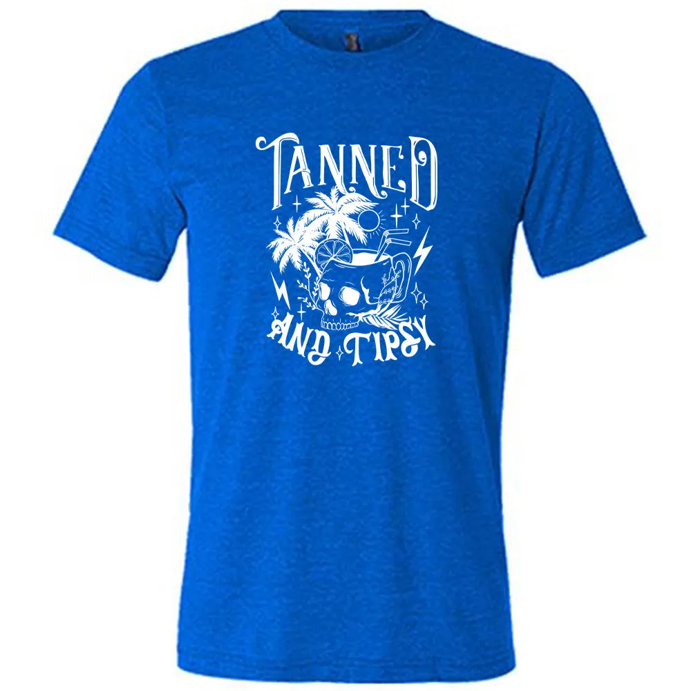 Tanned and Tipsy Shirt Unisex