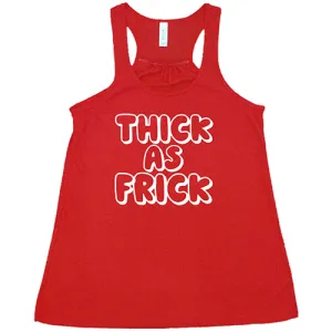 Thick As Frick Shirt