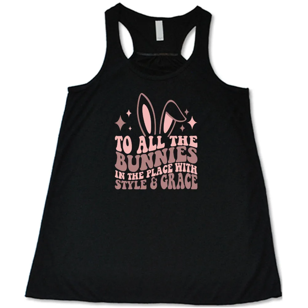 To All The Bunnies in the Place with Style and Grace Shirt