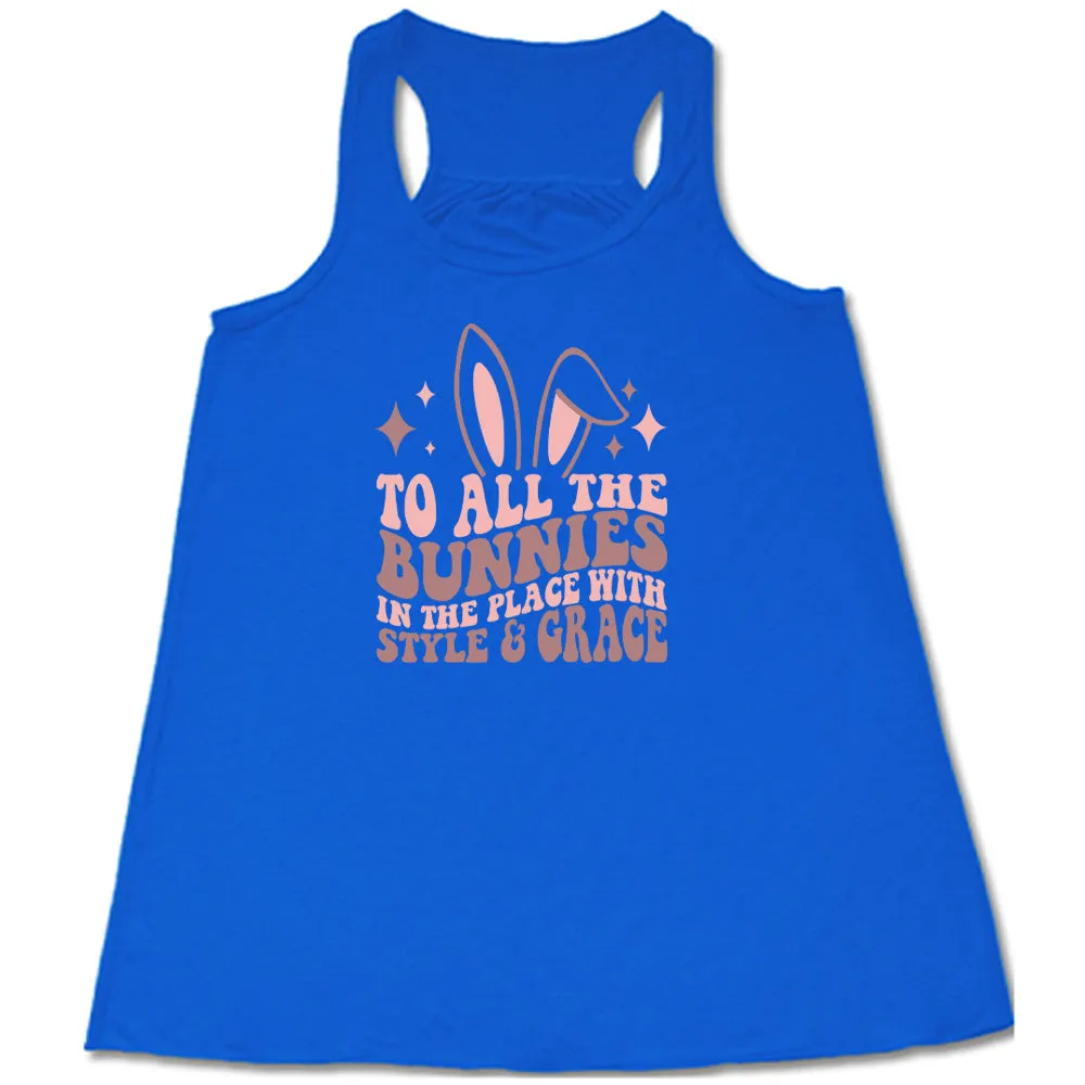 To All The Bunnies in the Place with Style and Grace Shirt