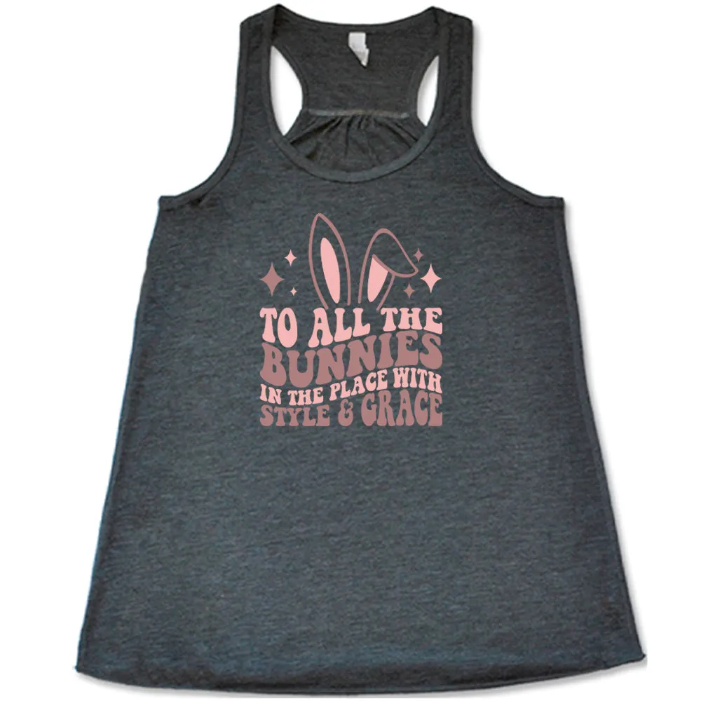 To All The Bunnies in the Place with Style and Grace Shirt