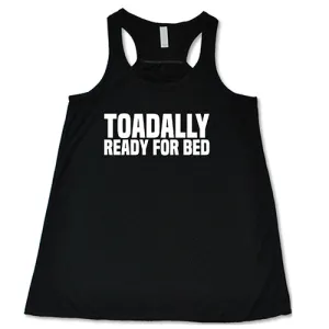 Toadally Ready for Bed Shirt