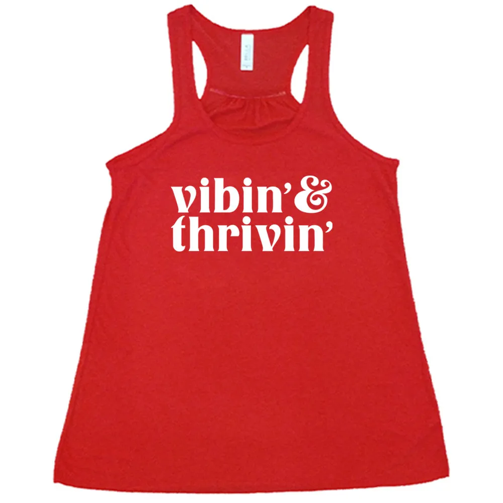 Vibin & Thrivin Shirt