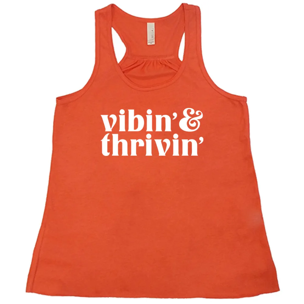Vibin & Thrivin Shirt