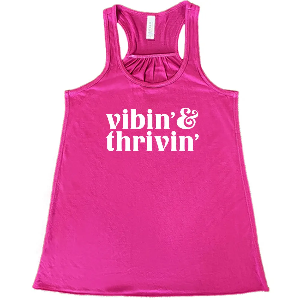 Vibin & Thrivin Shirt