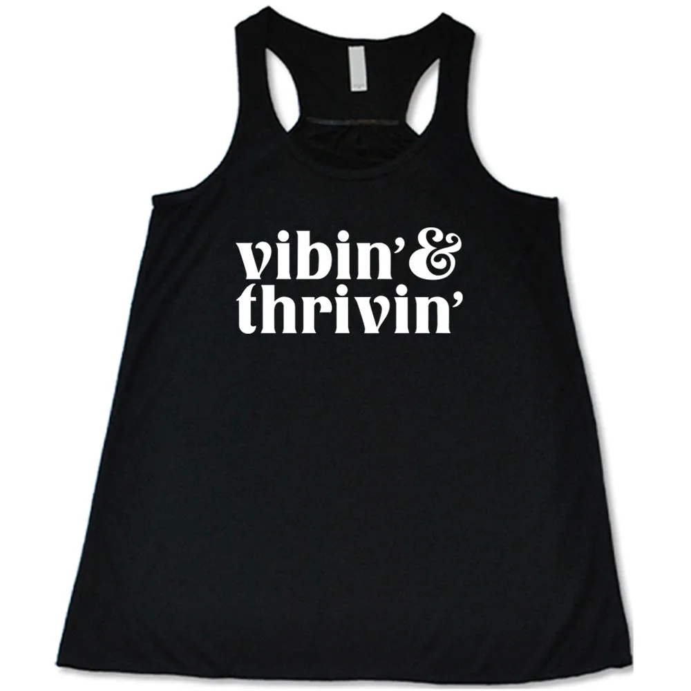 Vibin & Thrivin Shirt