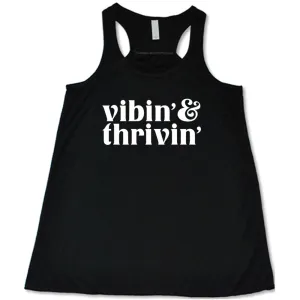 Vibin & Thrivin Shirt