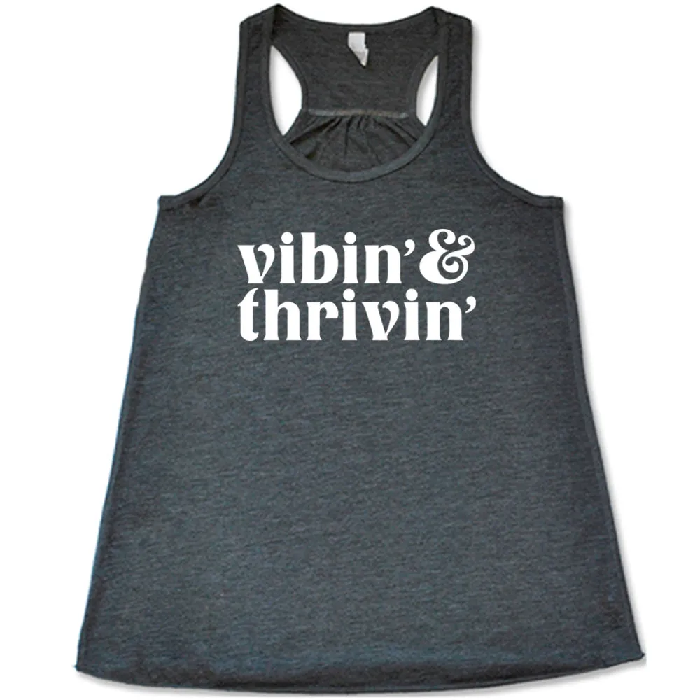 Vibin & Thrivin Shirt