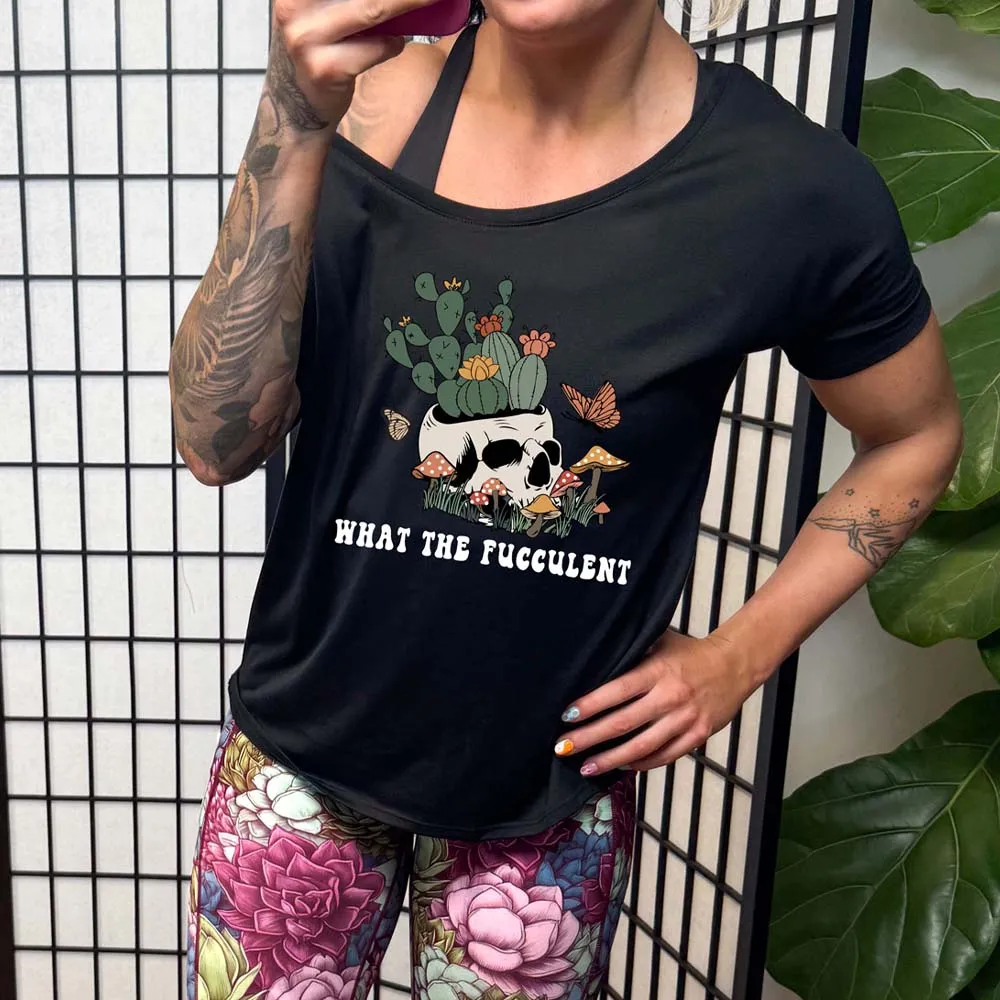 What The Fucculent | Slouchy Tee