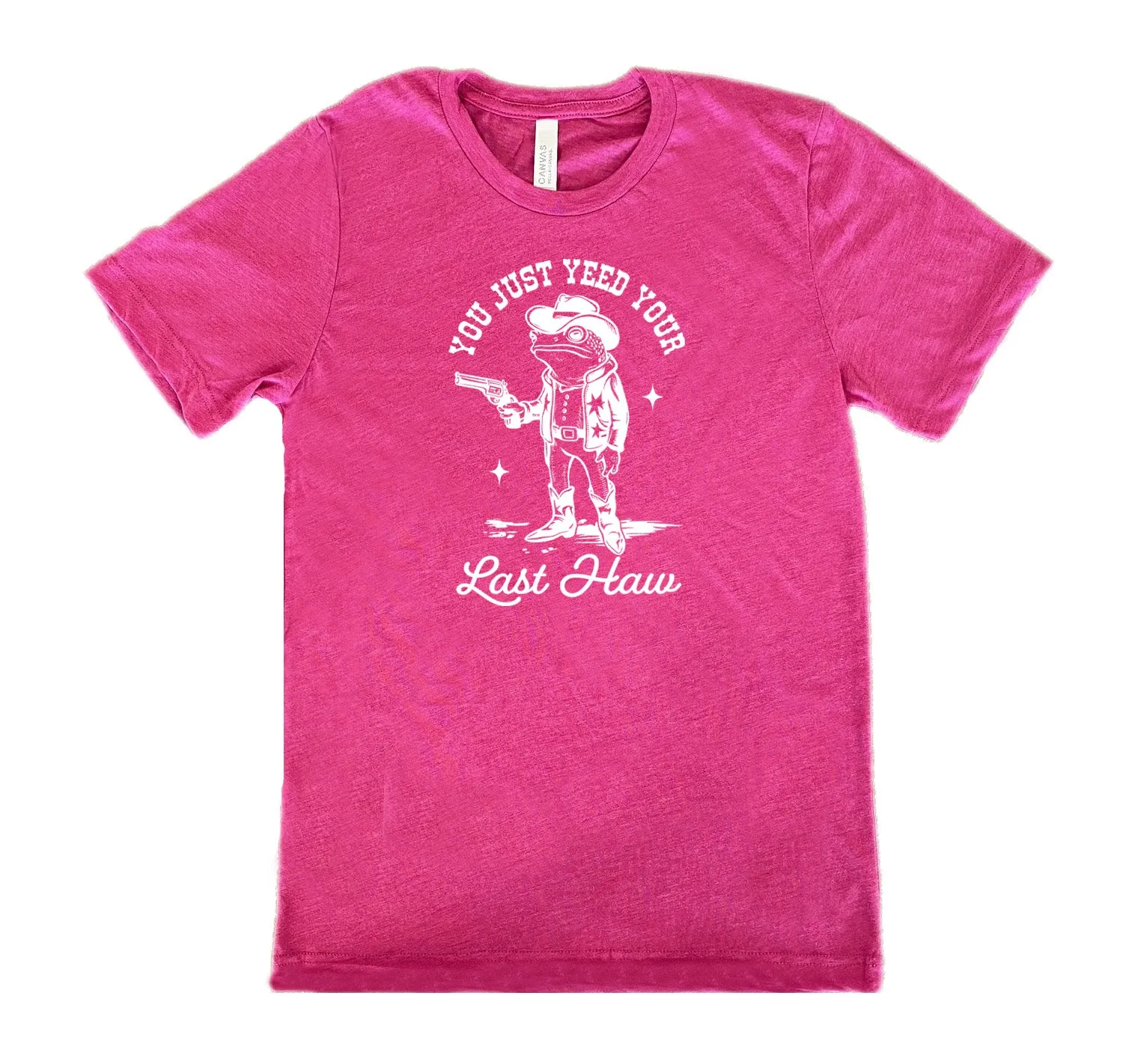 You Just Yee'd Your Last Haw Shirt Unisex